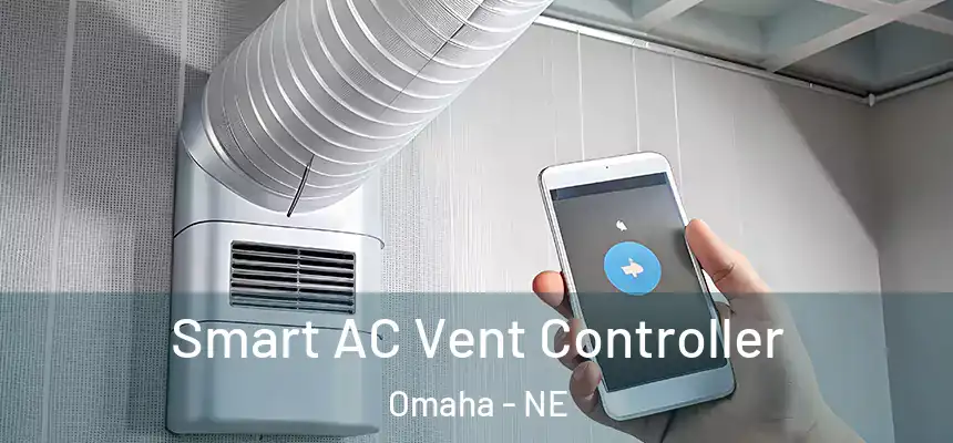 Smart AC Vent Controller Omaha - NE